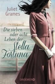 Cover von Die sieben oder acht Leben der Stella Fortuna