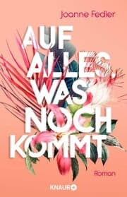 Cover von Auf alles, was noch kommt