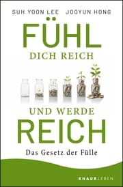 Cover von Fühl dich reich und werde reich