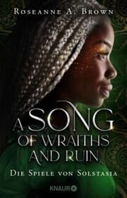 Cover von A Song of Wraiths and Ruin. Die Spiele von Solstasia