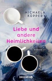 Cover von Liebe und andere Heimlichkeiten