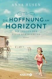 Cover von Die Frauen der Villa Sommerwind. Die Hoffnung am Horizont