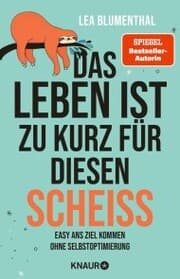 Cover von Das Leben ist zu kurz für diesen Scheiß