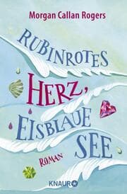 Cover von Rubinrotes Herz, eisblaue See