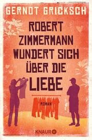 Cover von Robert Zimmermann wundert sich über die Liebe