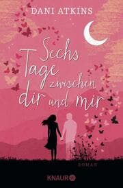 Cover von Sechs Tage zwischen dir und mir