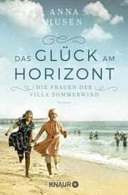 Cover von Die Frauen der Villa Sommerwind - Das Glück am Horizont.