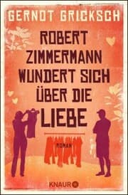 Cover von Robert Zimmermann wundert sich über die Liebe