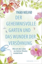 Cover von Der geheimnisvolle Garten und das Wunder der Versöhnung