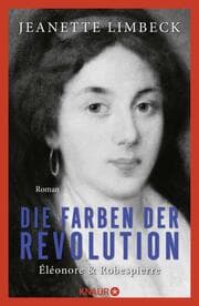 Cover von Die Farben der Revolution. Éléonore und Robespierre