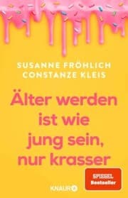 Cover von Älter werden ist wie jung sein, nur krasser