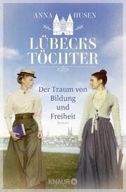Cover von Lübecks Töchter 1 - Der Traum von Bildung und Freiheit