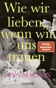 Cover von Wie wir lieben, wenn wir uns trauen