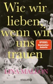 Cover von Wie wir lieben, wenn wir uns trauen
