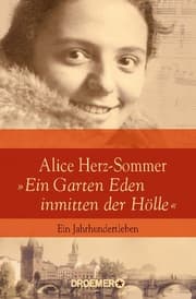 Cover von Alice Herz-Sommer - 'Ein Garten Eden inmitten der Hölle'