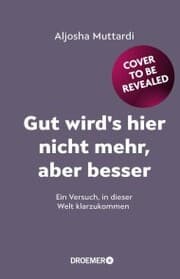 Cover von Gut wird's hier nicht mehr, aber besser