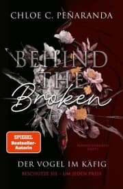 Cover von Behind the Broken. Der Vogel im Käfig
