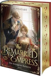 Cover von The Remarried Empress 1 - Die betrogene Kaiserin