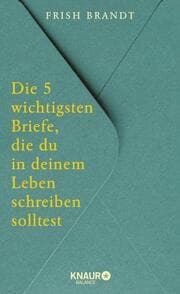 Cover von Die 5 wichtigsten Briefe, die du in deinem Leben schreiben solltest