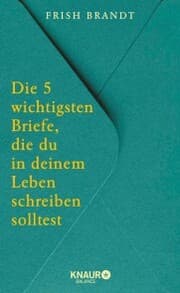Cover von Die 5 wichtigsten Briefe, die du in deinem Leben schreiben solltest