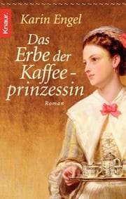 Cover von Das Erbe der Kaffeeprinzessin
