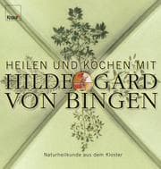 Cover von Heilen und Kochen mit Hildegard von Bingen