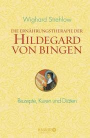 Cover von Die Ernährungstherapie der Hildegard von Bingen