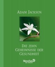 Cover von Die zehn Geheimnisse der Gesundheit