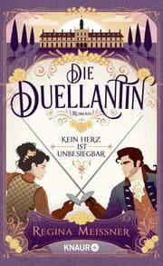 Cover von Die Duellantin. Kein Herz ist unbesiegbar