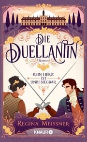 Cover von Die Duellantin. Kein Herz ist unbesiegbar