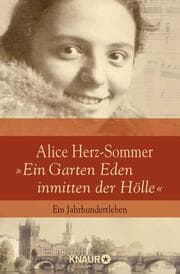 Cover von Alice Herz-Sommer - 'Ein Garten Eden inmitten der Hölle'