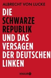 Cover von Die schwarze Republik und das Versagen der deutschen Linken