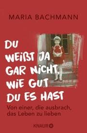 Cover von Du weißt ja gar nicht, wie gut du es hast