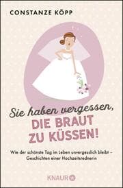 Cover von Sie haben vergessen, die Braut zu küssen!
