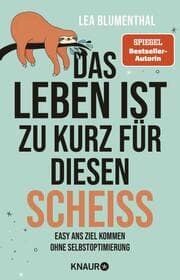 Cover von Das Leben ist zu kurz für diesen Scheiß