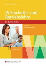 Cover von Wirtschafts- und Betriebslehre - Ausgabe für Berufsschulen Technik und Naturwissenschaften in Nordrhein-Westfalen