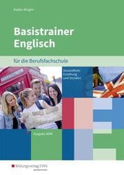 Cover von Basistrainer Englisch für Berufsfachschulen in Nordrhein-Westfalen
