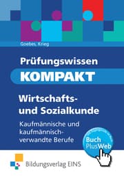Cover von Prüfungswissen KOMPAKT - Wirtschafts- und Sozialkunde für kaufmännische und kaufmännisch-verwandte Berufe