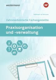 Cover von Praxisorganisation und -verwaltung für Zahnmedizinische Fachangestellte