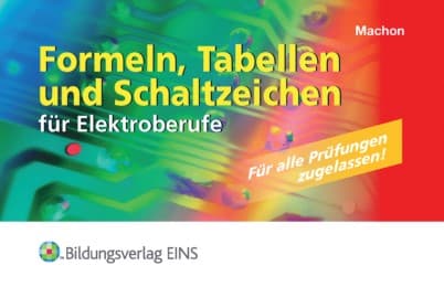 Cover von Formeln, Tabellen und Schaltzeichen, für Elektroberufe, prüfungstauglich, Formelsammlung
