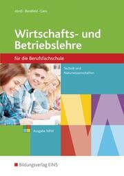 Cover von Wirtschafts- und Betriebslehre für die Berufsfachschule Technik und Naturwissenschaften
