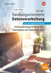Cover von Handlungsorientierte Datenverarbeitung für kaufmännische Berufe Textverarbeitung mit Word 2021 Präsentation mit Power Point 2021