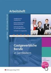Cover von Gastgewerbliche Berufe in Lernfeldern, Hotelfachmann/-fachfrau, Restaurantfachmann/-fachfrau, Fachmann/-frau für Systemgastronomie, Fachkraft im Gastgewerbe