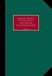 Cover von Die natürlichen Pflanzenfamilien nebst ihren Gattungen und wichtigeren Arten, insbesondere den Nutzpflanzen.