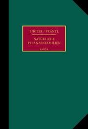 Cover von Die natürlichen Pflanzenfamilien nebst ihren Gattungen und wichtigeren Arten, insbesondere den Nutzpflanzen.