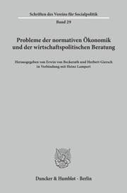 Cover von Probleme der normativen Ökonomik und der wirtschaftspolitischen Beratung.