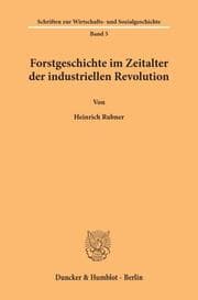 Cover von Forstgeschichte im Zeitalter der industriellen Revolution.
