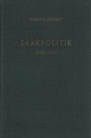 Cover von Saarpolitik 1945 - 1957.