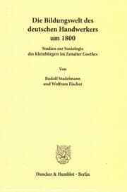 Cover von Die Bildungswelt des deutschen Handwerkers um 1800.