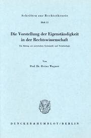 Cover von Die Vorstellung der Eigenständigkeit in der Rechtswissenschaft.